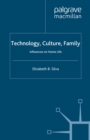 Technology, Culture, Family : Influences on Home Life - eBook