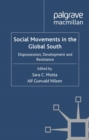Social Movements in the Global South : Dispossession, Development and Resistance - eBook