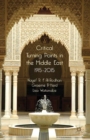 Critical Turning Points in the Middle East : 1915 - 2015 - eBook