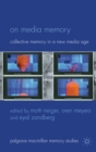 On Media Memory : Collective Memory in a New Media Age - eBook