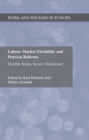 Labour Market Flexibility and Pension Reforms : Flexible Today, Secure Tomorrow? - eBook