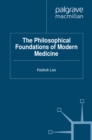 The Philosophical Foundations of Modern Medicine - eBook