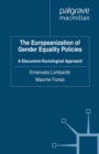The Europeanization of Gender Equality Policies : A Discursive-Sociological Approach - eBook