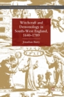 Witchcraft and Demonology in South-West England, 1640-1789 - eBook