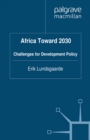 Africa Toward 2030 : Challenges for Development Policy - eBook