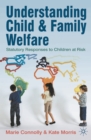 Understanding Child and Family Welfare : Statutory Responses to Children at Risk - eBook