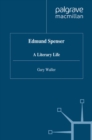 Edmund Spenser : A Literary Life - eBook