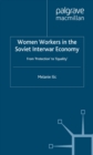 Women Workers in the Soviet Interwar Economy : From 'Protection' to 'Equality' - eBook