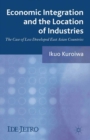 Economic Integration and the Location of Industries : The Case of Less Developed East Asian Countries - eBook