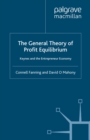 The General Theory of Profit Equilibrium : Keynes and the Entrepreneur Economy - eBook