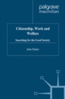 Citizenship, Work and Welfare : Searching for the Good Society - eBook