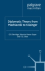 Diplomatic Theory from Machiavelli to Kissinger - eBook