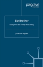 Big Brother : Reality TV in the Twenty-First Century - eBook