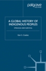A Global History of Indigenous Peoples : Struggle and Survival - eBook