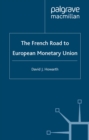 The French Road to the European Monetary Union - eBook