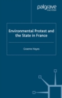 Environmental Protest and the State in France - eBook