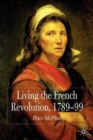 Living the French Revolution, 1789-1799 - Book