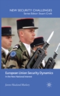 European Union Security Dynamics : In the New National Interest - eBook