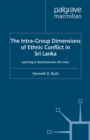 The Intra-Group Dimensions of Ethnic Conflict in Sri Lanka : Learning to Read Between the Lines - eBook