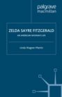 Zelda Sayre Fitzgerald : An American Woman's Life - eBook