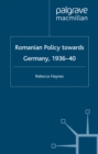 Romanian Policy Towards Germany, 1936-40 - eBook