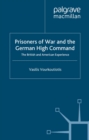 The Prisoners of War and German High Command : The British and American Experience - eBook