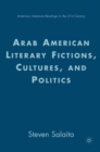 Arab American Literary Fictions, Cultures, and Politics - eBook