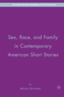 Sex, Race, and Family in Contemporary American Short Stories - eBook