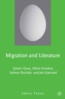 Migration and Literature : Gunter Grass, Milan Kundera, Salman Rushdie, and Jan Kjaerstad - eBook
