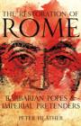 The Restoration of Rome : Barbarian Popes & Imperial Pretenders - Book