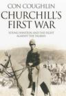 Churchill's First War : Young Winston and the Fight Against the Taliban - Book