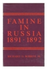 Famine in Russia, 1891-92 : The Imperial Government Responds to a Crisis - Book