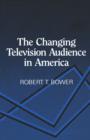 The Changing Television Audience in America - Book