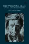 The Darkening Glass : A Portrait of Ruskin's Genius - Book