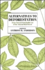 Alternatives to Deforestation : Steps Toward Sustainable Use of the Amazon Rain Forest - Book