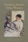 Hamlet's Mother and Other Women - Book