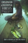 Conservation of Neotropical Forests : Working from Traditional Resource Use - Book