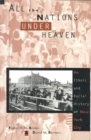 All the Nations Under Heaven : An Ethnic and Racial History of New York City - Book