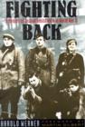 Fighting Back : A Memoir of Jewish Resistance in World War II - Book