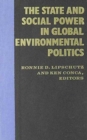 The State and Social Power in Global Environmental Politics - Book