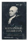 The Papers of Alexander Hamilton : Additional Letters 1777-1802, and Cumulative Index, Volumes I-XXVII - Book
