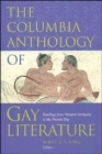 The Columbia Anthology of Gay Literature : Readings from Western Antiquity to the Present Day - Book