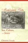 Modernism's Body : Sex, Culture, and Joyce - Book
