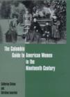 The Columbia Guide to American Women in the Nineteenth Century - Book