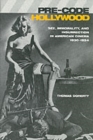 Pre-Code Hollywood : Sex, Immorality, and Insurrection in American Cinema, 1930–1934 - Book