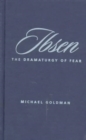 Ibsen : The Dramaturgy of Fear - Book