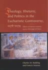 Theology, Rhetoric, and Politics in the Eucharistic Controversy, 1078-1079 - Book