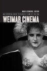 Weimar Cinema : An Essential Guide to Classic Films of the Era - Book