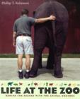 Life at the Zoo : Behind the Scenes with the Animal Doctors - Book