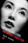 Sentimental Fabulations, Contemporary Chinese Films : Attachment in the Age of Global Visibility - Book